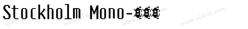 Stockholm Mono字体转换